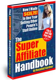 Super Affiliate Handbook by Rosalind Gardiner Super Affiliate Handbook by Rosalind Gardiner